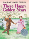 Cover image for These Happy Golden Years